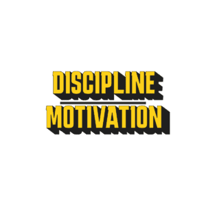 discipline over motivation